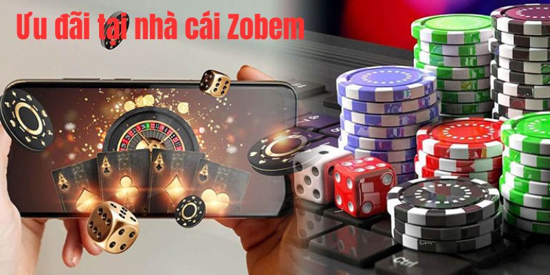 Đánh Giá Chi Tiết Nhà Cái Zobem- Sự Lựa Chọn Hàng Đầu 3 Các chương trình ưu đãi chỉ có riêng tại Zobem